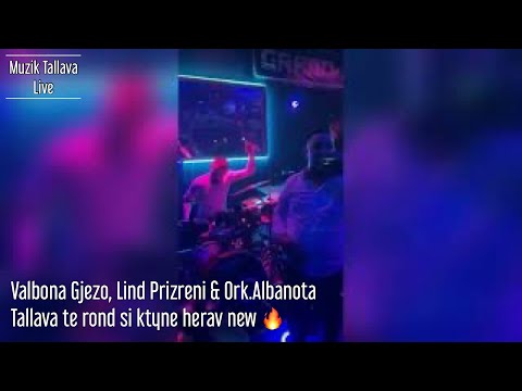 Valbona Gjezo, Lind Prizreni & Ork.Albanota - Tallava Te Rond Si Ktyne Herev New 🔥