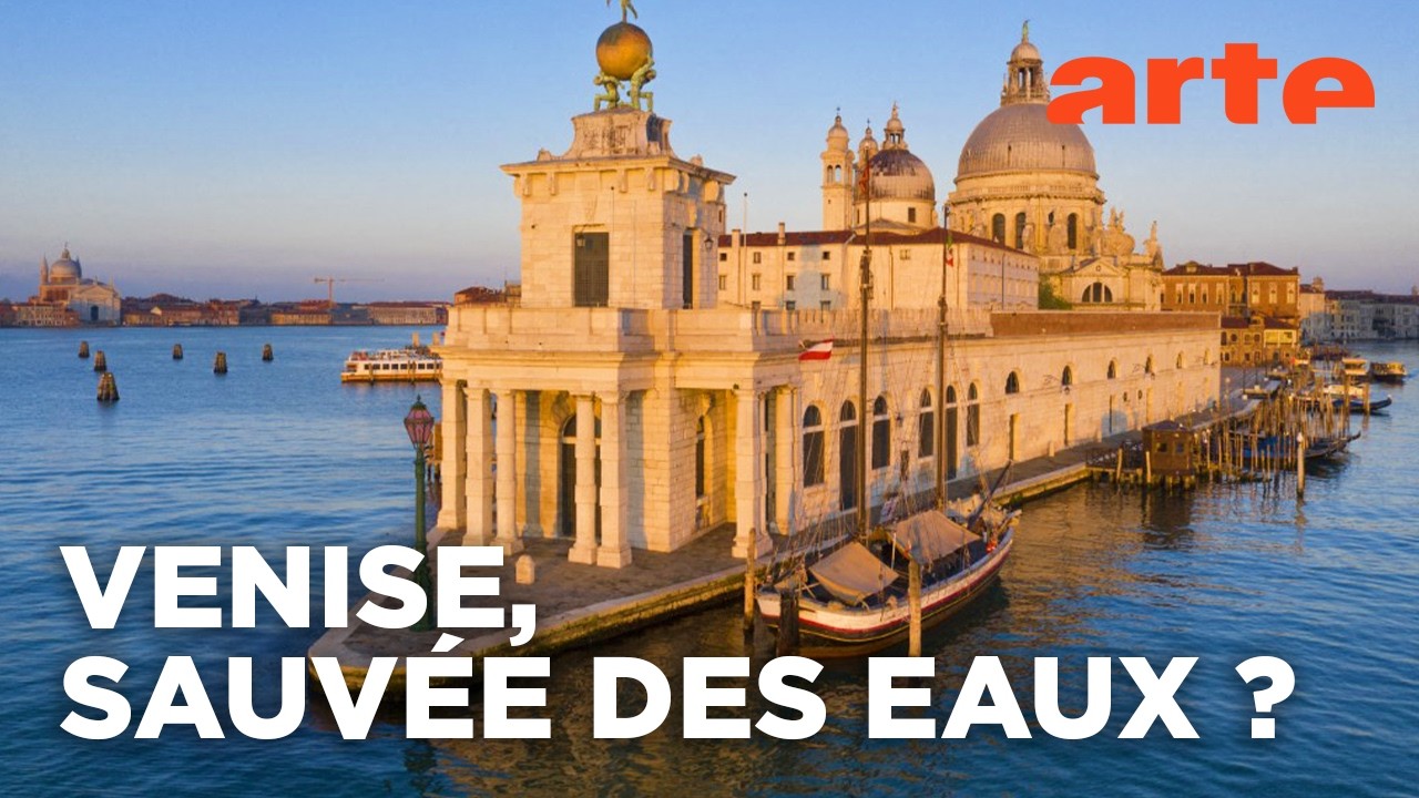 Sauver Venise | Documentaire | ARTE
