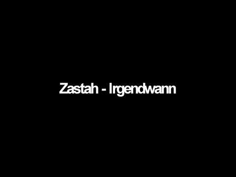 Zastah - Irgendwann (Prod.by The Cookups)