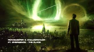 Peacekeeper & Anklebreaker ft. Emergence - The Place [HQ Original]