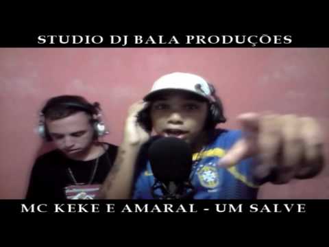 MC KEKE E AMARAL - UM SALVE (STUDIO DJ BALA)