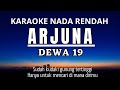 ARJUNA - DEWA 19 (Karaoke Lower Key Nada Rendah -5 Dm)