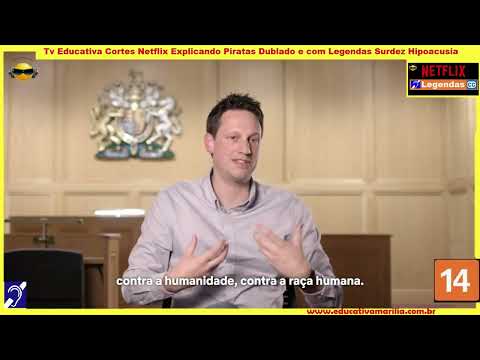 Tv Educativa Cortes Netflix Explicando Piratas Dublado e com Legendas Surdez Hipoacusia corte 07