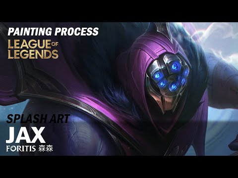 Jax - League of Legends Splash Art Video Process