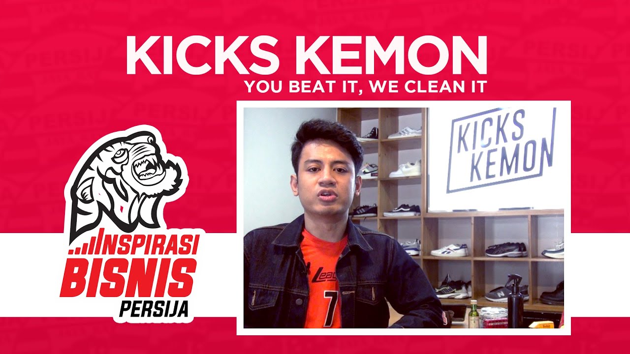 [KICKS KEMON] You Beat It, We Clean It!!! | Inspirasi Bisnis Persija (Episode 3)