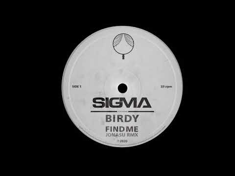 Sigma ft. Birdy - Find Me (Jonasu Remix)