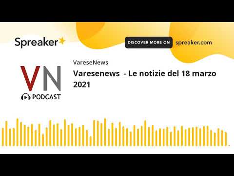 Varesenews  - Le notizie del 18 marzo 2021