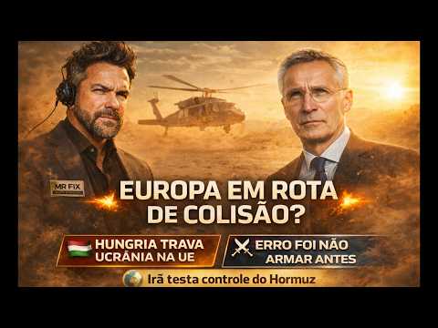 EUROPA EM ROTA DE COLISÃO: HUNGRIA TRAVA UCRÂNIA NA UE, ERRO FOI NÃO ARMAR ANTES E IRÃ TREINO HORMUZ