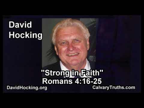 Romans 04:16-25 - Strong in Faith - Pastor David Hocking - Bible Studies