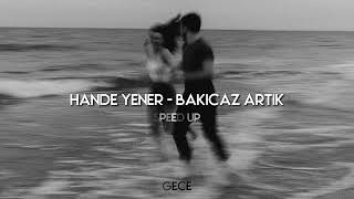 Hande Yener - Bakıcaz Artık (speed up, hızlı versiyon)