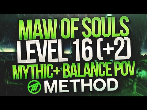 7.2 MYTHIC+ LVL 16 Maw of Souls +2 Chest - Balance Druid Method Lorgok POV