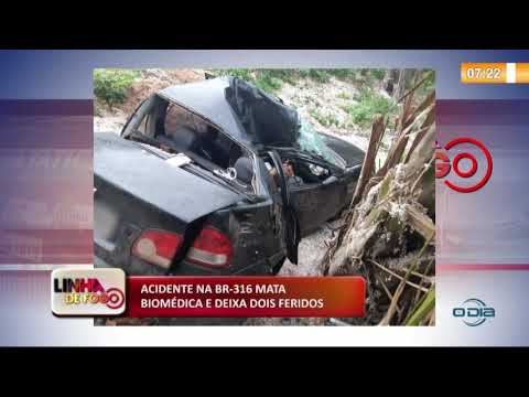 LINHA DE FOGO 06 01 2020 ACIDENTE NA BR-316 MATA BIOMÉDICA E DEIXA DOIS FERIDOS