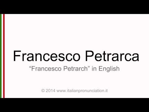 Correct italian pronunciation of Francesco Petrarca, Francesco Petrarch