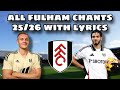 All Fulham Chants 2025 26 With Lyrics