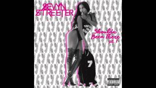 Sevyn Streeter - Interlude 5 (Shoulda Been There) (Audio)