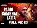 Pagdi Sambhal Jatta Full Video The Legend Of Bhagat Singh Ajay Devgn Sukhwinder A R Rahman