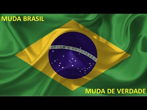 Muda BRASIL - Muda de verdade
