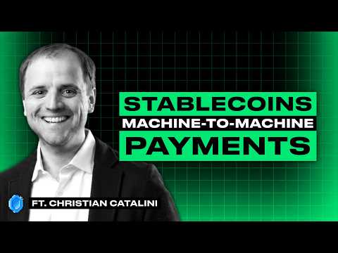 Will Stablecoins Own Machine-To-Machine Payments? Ft. Christian Catalini