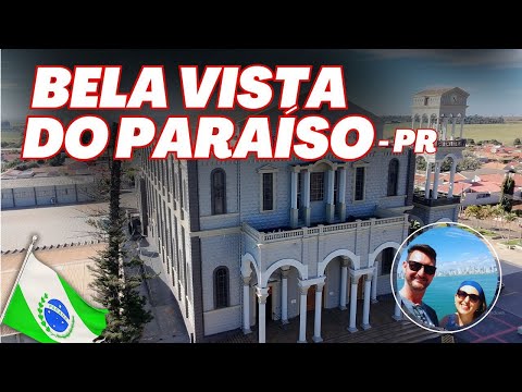 BELA VISTA DO PARAÍSO PARANÁ | Como é a cidade de Bela Vista do Paraíso no Paraná?
