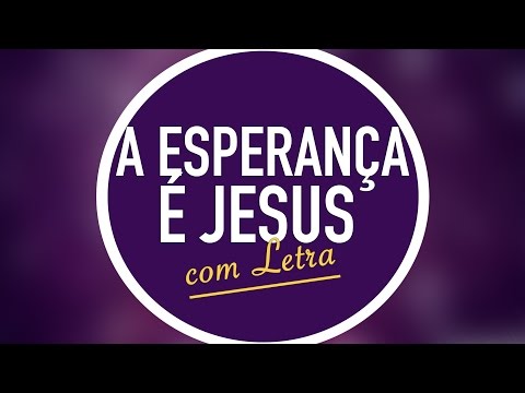 A ESPERANÇA É JESUS  | CD JOVEM | MENOS UM