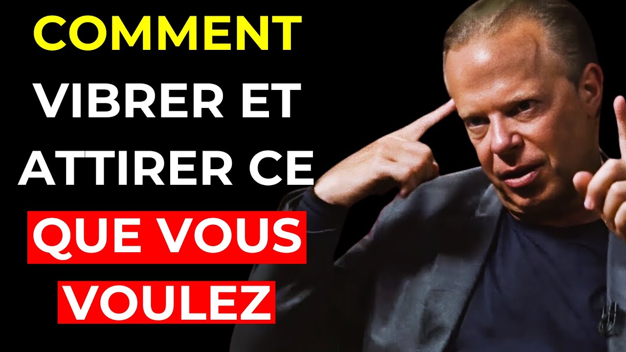 Quand tu VIBRES de cette manière chaque jour TOUT peut ARRIVER | Joe Dispenza