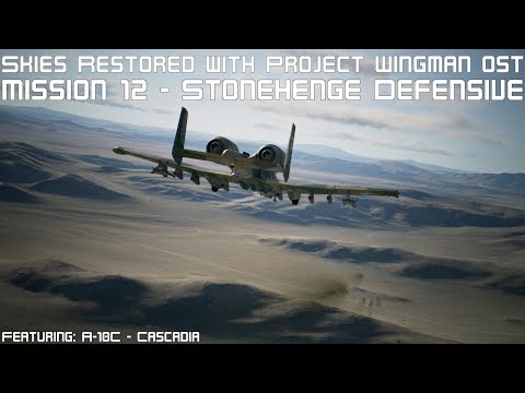 Ace Combat 7 (Skies Restored Mod) with Project Wingman OST | Mission 12: Stonehenge Defensive