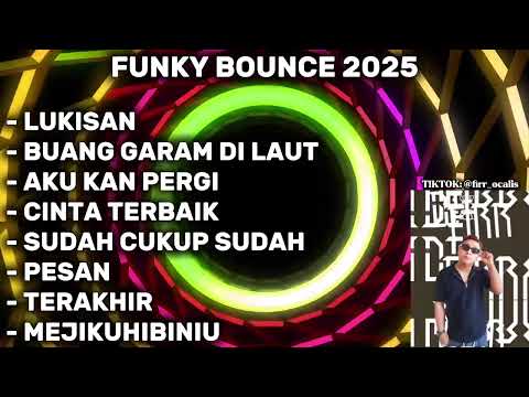 (NEW) BUANG GARAM DI LAUT ❌ AKU KAN PERGI NONSTOP FUNKY BOUNCE REMIX - DJ FIRR
