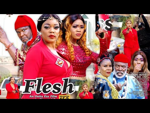 THE FLESH SEASON 5 {NEW TRENDING MOVIE} - UGEZU J UGEZU|EVE ESIN|CHIOMA NWAOHA|LATEST NIGERIAN MOVIE