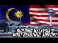 Building Malaysia S Kuala Lumpur International Airport