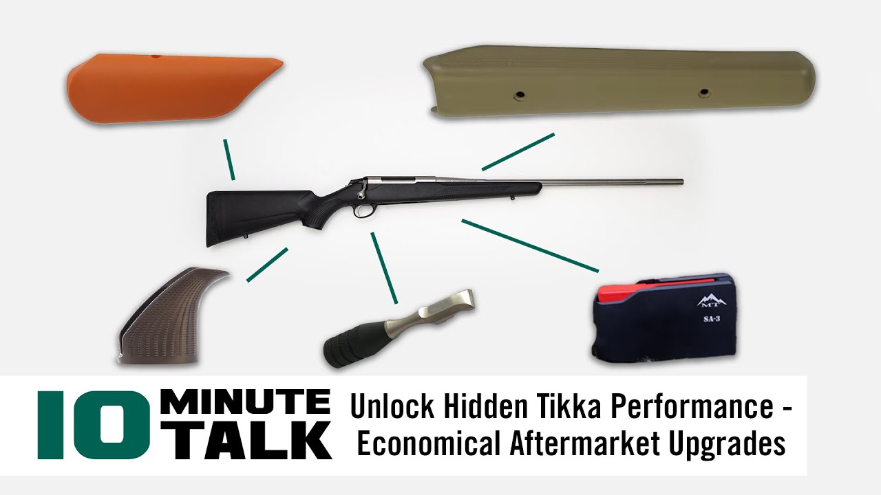#10MinuteTalk - Unlock Hidden Tikka Performance — Economical Aftermarket Upgrades