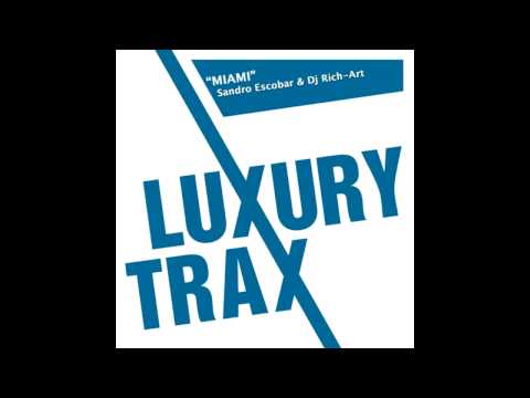 Dj RichArt, Sandro Escobar - Miami (Original Mix)
