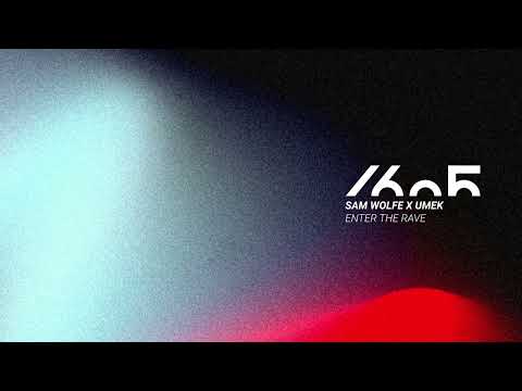 Sam WOLFE x UMEK - Enter The Rave (Origimal Mix) [1605-301]