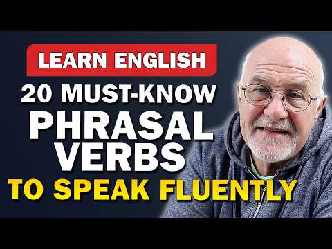 20 Everyday Phrasal Verbs You Should Know in English