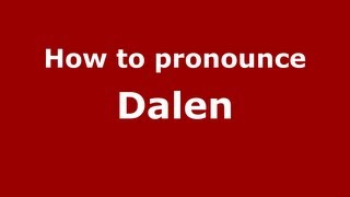 How to pronounce Dalen