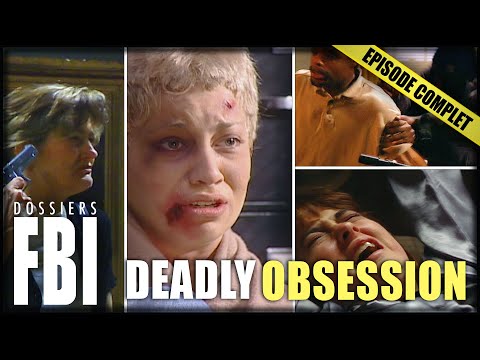 Des Obsessions Deviennent Des Crimes | TRIPLE EPISODE | Dossiers FBI