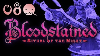 【BLOODSTAINED RITUAL OF THE NIGHT】探索型横スクロールアクションRPG【実況】【＃08】