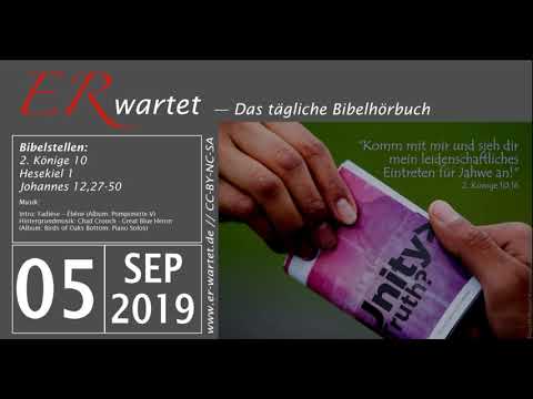 Bibellese 05.09.2019: 2. Könige 10 // Hesekiel 1 // Johannes 12,27-50