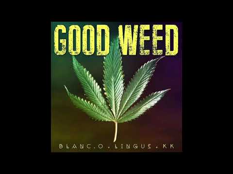 Lingus X Blanco.O X KK -Good Weed- Prod.Son