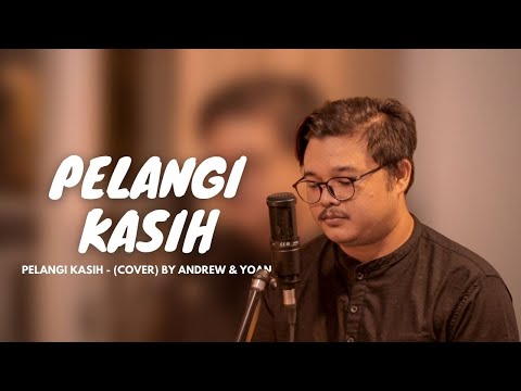 PELANGI KASIH - (COVER) BY ANDREW & YOAN