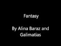 Fantasy by Alina Baraz & Galimatias Lyrics