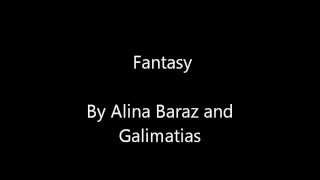 Fantasy by Alina Baraz &amp; Galimatias Lyrics