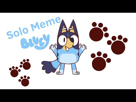 Solo||Animation Meme||Bluey 