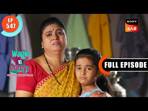 Apne Life Ke Decisions - Wagle Ki Duniya - Ep 547 - Full Episode - 31 Dec 2022