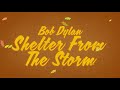 Bob Dylan - Shelter From The Storm (Official Audio)