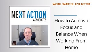 How to Achieve Focus and Balance When Working From Home
