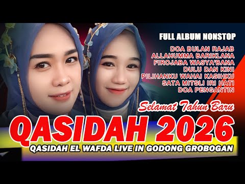 NEW YEAR QOSIDAH 2026 - FULL ALBUM NONSTOP - QASIDAH EL WAFDA LIVE IN GODONG GROBOGAN CENTRAL JAVA