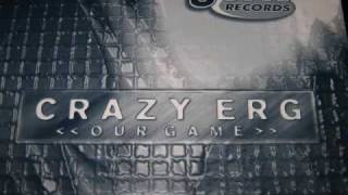 Crazy ERG - Our Game