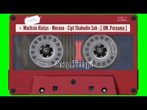 Muchsin Alatas - Merana - Cipt - Shabudin Sahab - [ OM. Purnama ]