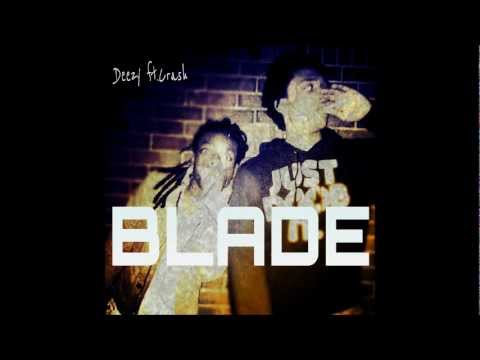 Blade- Deezy ft.Crash (the highlife)