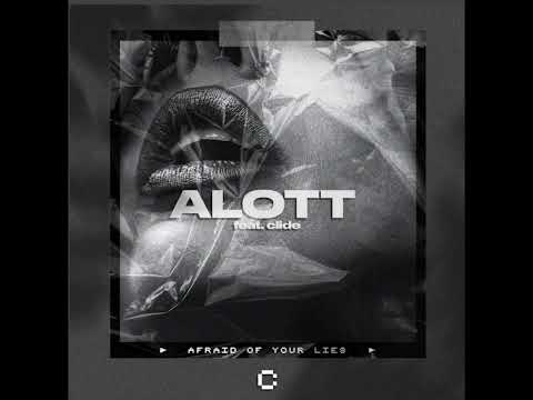 ALOTT feat. Clide - Afraid Of Your Lies (Official Audio)